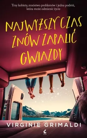 Zniżka Najwyższy czas znów zapalić gwiazdy - Virginie Grimaldi, Bożena Sęk