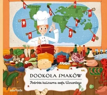 Dookoła smaków. Podróże kulinarne szefa Wincentego - Stepanka Sekaninova Taniej