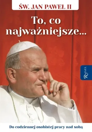 Święty Jan Paweł II. To co najważniejsze - Tomasz Balon, Janusz Michałowski, Przemysław Wręź Bezpieczne zakupy