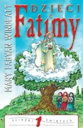 Dzieci z Fatimy - Mary Fabyan Windeatt, Suren Vardanian Szybka wysyłka